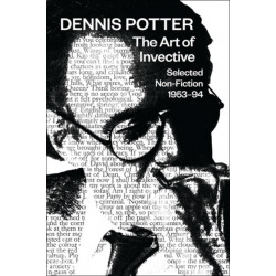 The Art of Invective: Selected Non-Fiction 1953-1994