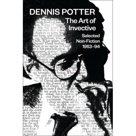 The Art of Invective: Selected Non-Fiction 1953-1994