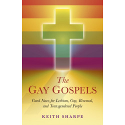 The Gay Gospels, The – Good News for Lesbian, Gay, Bisexual, and Transgendered People: Good News for Lesbian, Gay, Bisexual, and Transgendered People