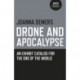 Drone and Apocalypse – An exhibit catalog for the end of the world: An Exhibit Catalog for the End of the World