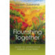 Flourishing Together – Guide to Appreciative Inquiry Coaching: Guide to Appreciative Inquiry Coaching