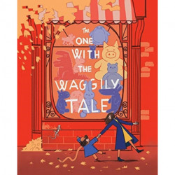 The One With the Waggly Tail: Favourite Rhymes from an Irish Childhood