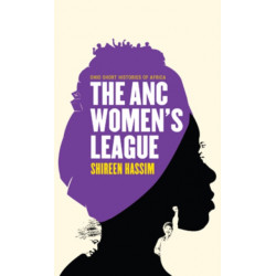 The ANC Women's League: Sex, Gender and Politics