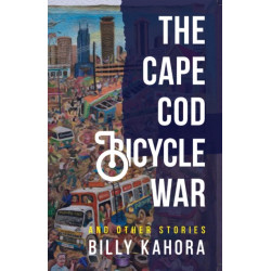 The Cape Cod Bicycle War: And Other Stories