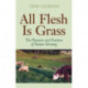 All Flesh Is Grass: The Pleasures and Promises of Pasture Farming