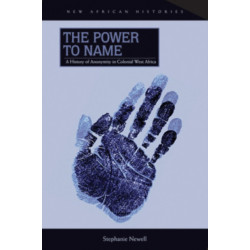 The Power to Name: A History of Anonymity in Colonial West Africa