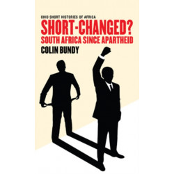 Short-Changed?: South Africa Since Apartheid