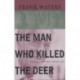 The Man Who Killed the Deer: A Novel of Pueblo Indian Life