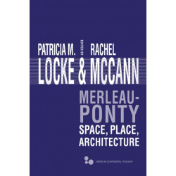 Merleau-Ponty: Space, Place, Architecture