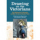 Drawing on the Victorians: The Palimpsest of Victorian and Neo-Victorian Graphic Texts