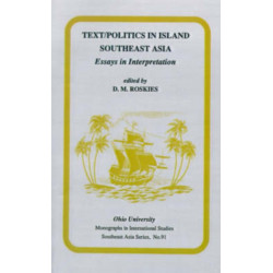 Text/Politics in Island Southeast Asia: Essays in Interpretation