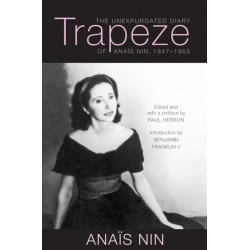 Trapeze: The Unexpurgated Diary of Anais Nin, 1947–1955