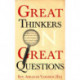 Great Thinkers on Great Questions