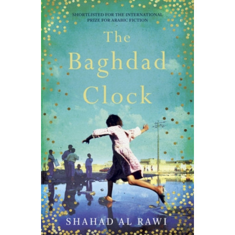 The Baghdad Clock: Winner of the Edinburgh First Book Award
