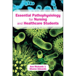 Essential Pathophysiology for Nursing and Healthcare Students