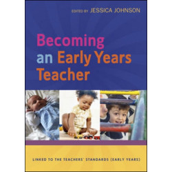Becoming an Early Years Teacher: From Birth to Five Years