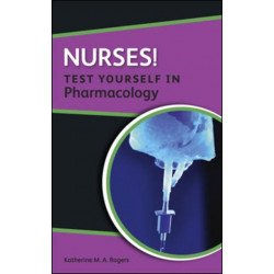 Nurses! Test yourself in Pharmacology