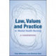 Law, Values and Practice in Mental Health Nursing: A Handbook