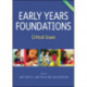 Early Years Foundations: Critical Issues
