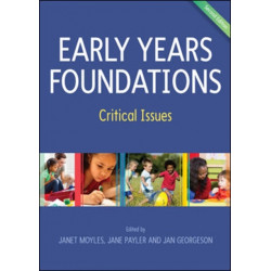 Early Years Foundations: Critical Issues