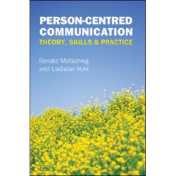Person-centred Communication: Theory, Skills and Practice