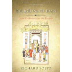 Religions of Iran: From Prehistory to the Present