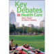 Key Debates in Healthcare