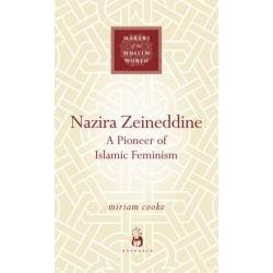 Nazira Zeineddine: A Pioneer of Islamic Feminism