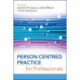 Person Centred Practice for Professionals