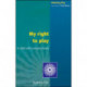 MY RIGHT TO PLAY