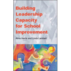 Building Leadership Capacity for School Improvement