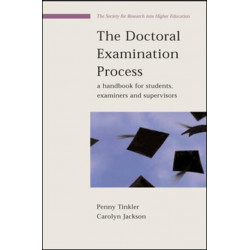 The Doctoral Examination Process: A Handbook for Students, Examiners and Supervisors