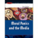MORAL PANICS AND THE MEDIA