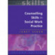 Counselling Skills In Social Work Practice