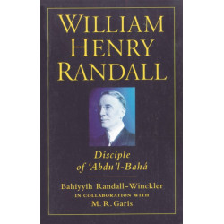 William Henry Randall: Disciple of 'Abdu 'l-Baha