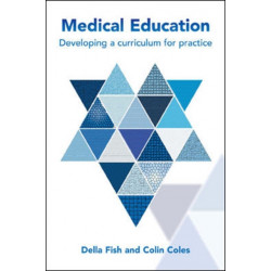 Medical Education: Developing a Curriculum for Practice