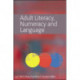 Adult Literacy, Numeracy and Language: Policy, Practice and Research