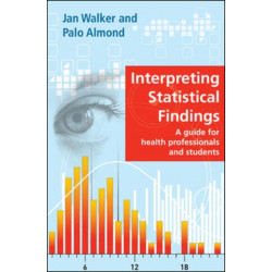 Interpreting Statistical Findings: A Guide for Health Professionals and Students