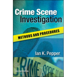 Crime Scene Investigation: Methods and Procedures