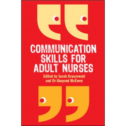 Communication Skills for Adult Nurses