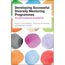 Developing Successful Diversity Mentoring Programmes: An International Casebook