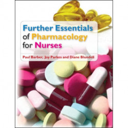 Further Essentials of Pharmacology for Nurses
