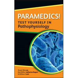 Paramedics! Test yourself in Pathophysiology
