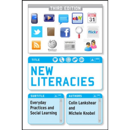 New Literacies: Everyday Practices and Social Learning