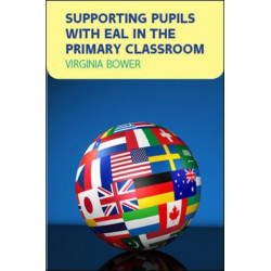 Supporting Pupils with EAL in the Primary Classroom