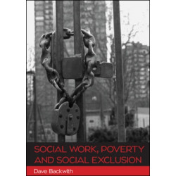 Social Work, Poverty and Social Exclusion