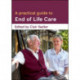 A Practical Guide to End of Life Care