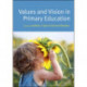 Values and Vision in Primary Education