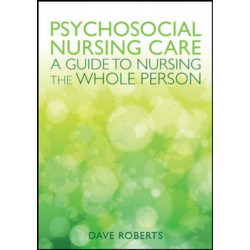 Psychosocial Nursing Care: A Guide to Nursing the Whole Person