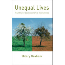 Unequal Lives: Health and Socioeconomic Inequalities